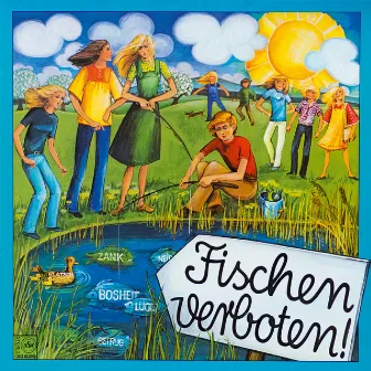 Fischen verboten - Lieder und Geschichten mit dem Wetzlarer Kinder- und Kükenchor by Margret Birkenfeld