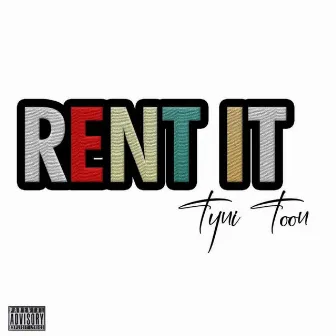 Rent It by Tyni Toon