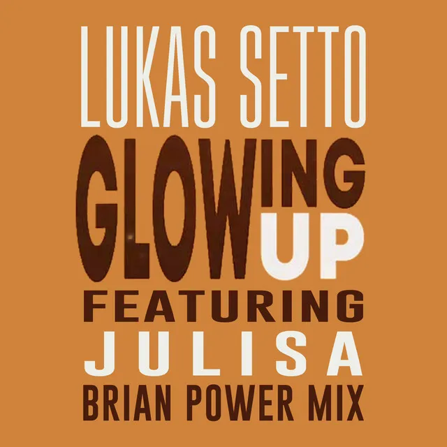 Glowing Up - Brian Power Remix