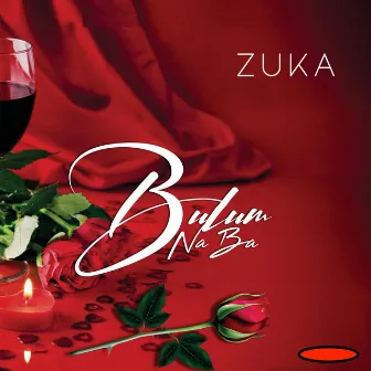 Bulum Na Ba by Zuka