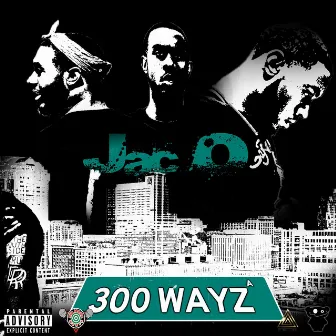 300 Ways by Jac-O