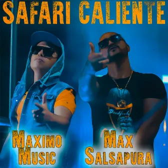 Safari Caliente (prod by Maximo Music) by Max Salsapura