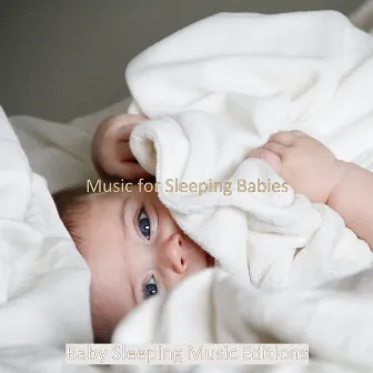 Music for Sleeping Babies by Baby Sleeping Music Editions