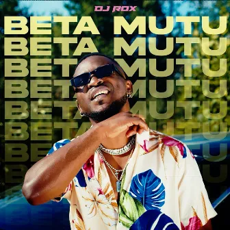 Beta Mutu by DJ Rox