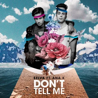 Don't Tell Me by Selva