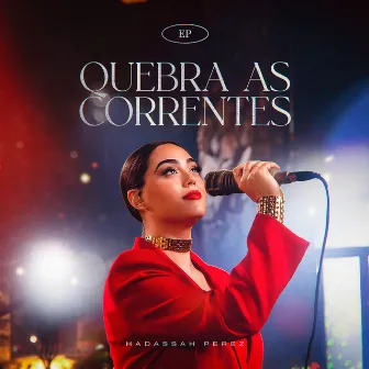 Quebra as Correntes by Hadassah Perez