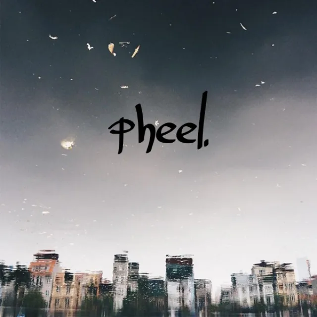 Pheel.