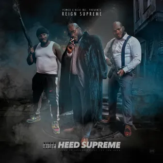 Reign Supreme by Heed Supreme