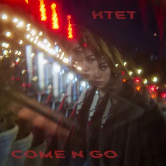 Come n Go by Htet