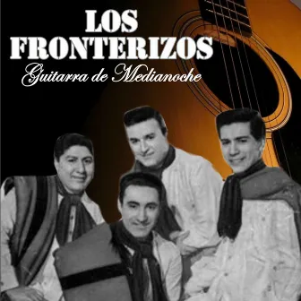 Guitarra de Medianoche by Los Fronterizos