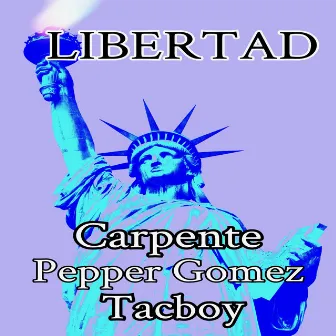 Libertad by Pepper Gomez