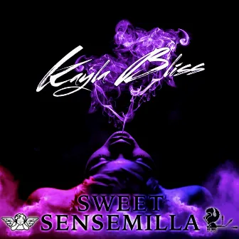 Sweet Sensemilla by Kayla Bliss