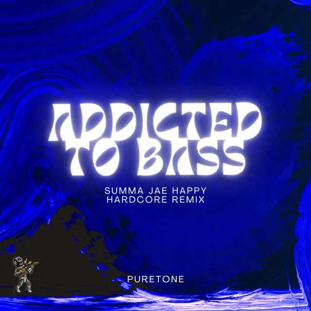 Addicted to Bass - Summa Jae Happy Hardcore Ext Mix