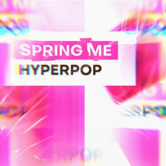 SPRING ME HYPERPOP by Polontayn