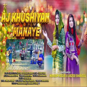 Aj Khushiyan Manaye by Arzoo Shakeel