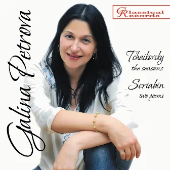 Galina Petrova plays Tchaikovsky and Scriabin by Galina Petrova