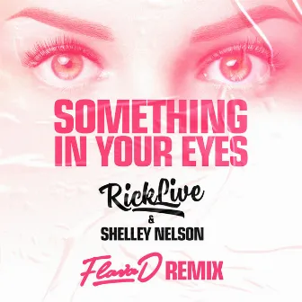 Something In Your Eyes (Flava D Remix) by Shelley Nelson