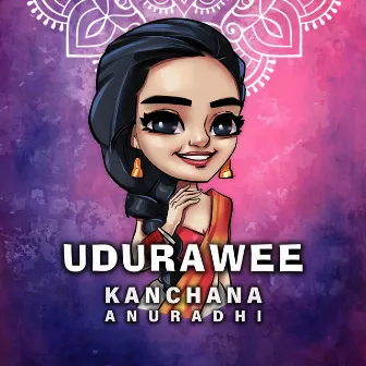 Udurawee by Kanchana Anuradhi