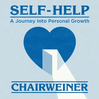 Self-Help: A Journey Into Personal Growth by Chairweiner