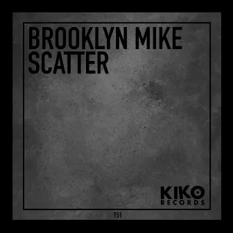 Scatter by Brooklyn Mike