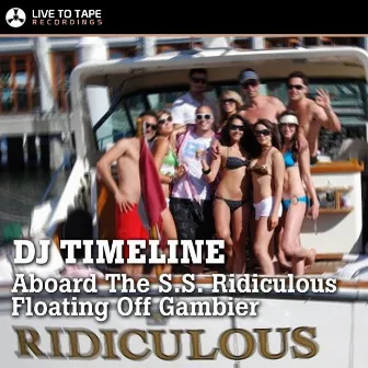 Aboard The S.s. Ridiculous by DJ Timeline