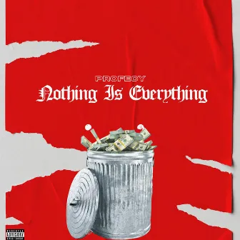 Nothing Is Everything by Profecy