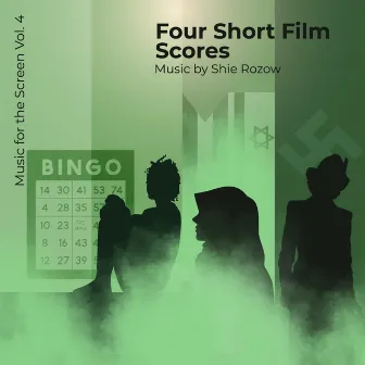 Music for the Screen Vol 4: Four Short Film Scores by Shie Rozow