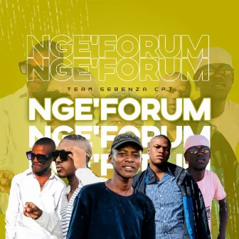 Nge Forum by Team Sebenza CPT