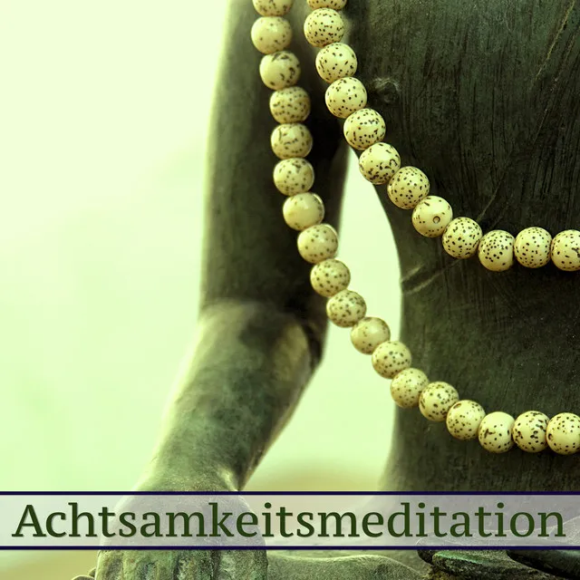 Achtsamkeitsmeditation: Besten Entspannenden Lieder & Hintergrundmusik für Nachdenken und Tiefenentspannung