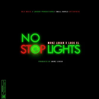 No Stop Lights by Monz Logan