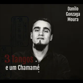 3 Tangos e Um Chamamé by Danilo Gonzaga Moura