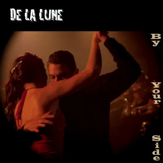 By Your Side by De La Lune