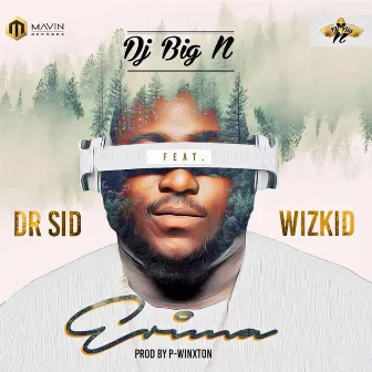 Erima (feat. Dr Sid & Wizkid) by DJ Big N