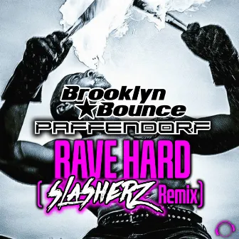 Rave Hard (Slasherz Remix) by Slasherz