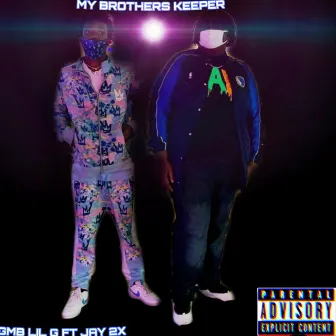 MY BROTHERS KEEPER by Gmb Lil G