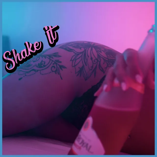 Shake It