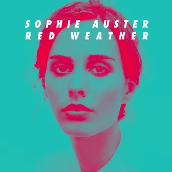 Red Weather by Sophie Auster