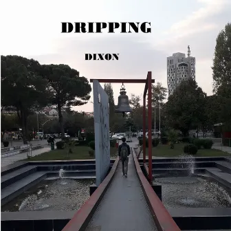 Dripping by Dixon