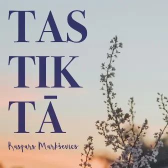 Tas tik tā by Kaspars Markševics