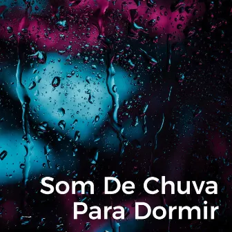 Som De Chuva Para Dormir by Chuva relaxante