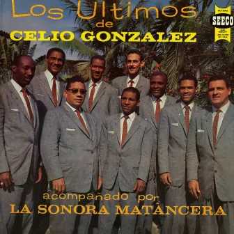 Los Últimos De Celio González by Celio Gonzalez