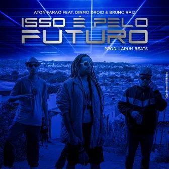 Isso É pelo Futuro by Aton Faraó