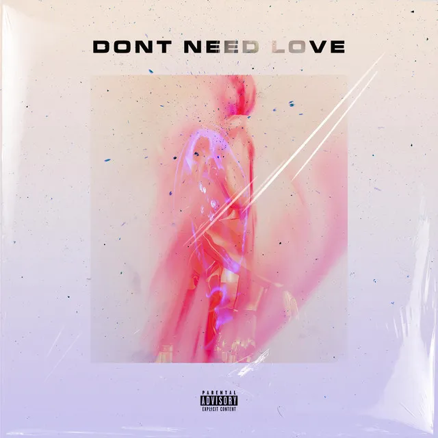 Don't Need Love