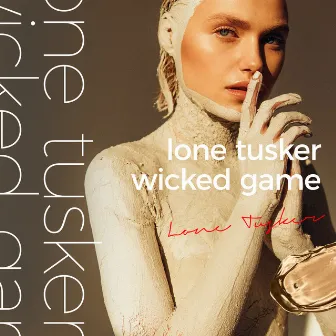 Wicked Game by Lone Tusker