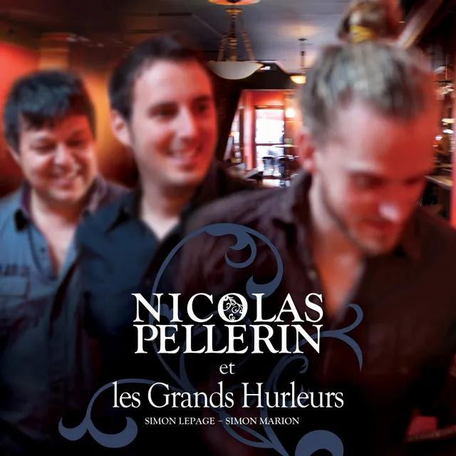 Nicolas Pellerin et les Grands Hurleurs