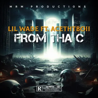 From Tha C by Lil Wade