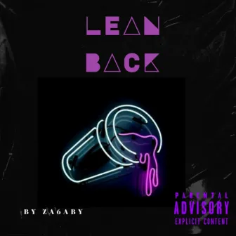 Lean Back by Za6aby Zeke