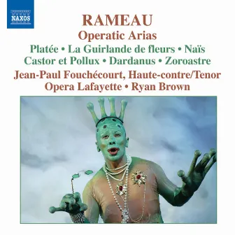 Rameau: Operatic Arias for Haute-Contre by Ryan Brown