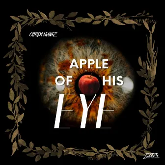 Apple Of His Eye by Corey Nunez