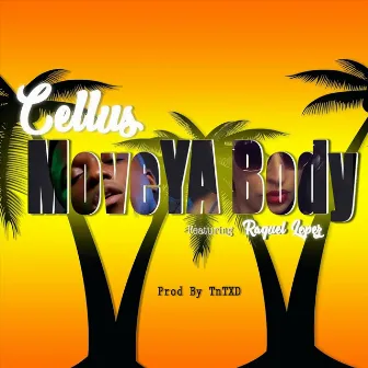 Move Ya Body by Cellus